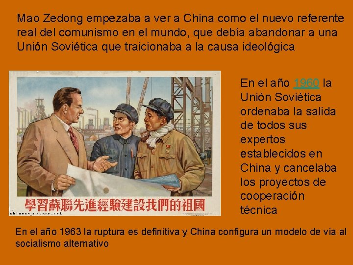 Mao Zedong empezaba a ver a China como el nuevo referente real del comunismo