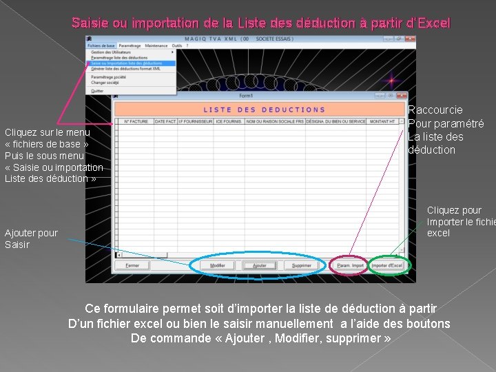 Saisie ou importation de la Liste des déduction à partir d’Excel Cliquez sur le