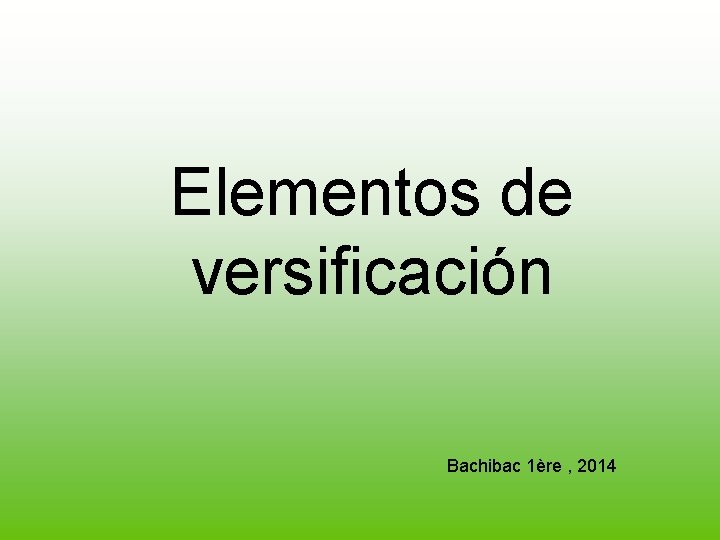 Elementos de versificación Bachibac 1ère , 2014 