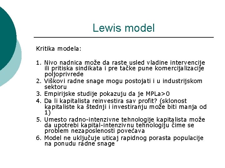 Lewis model Kritika modela: 1. Nivo nadnica može da raste usled vladine intervencije ili