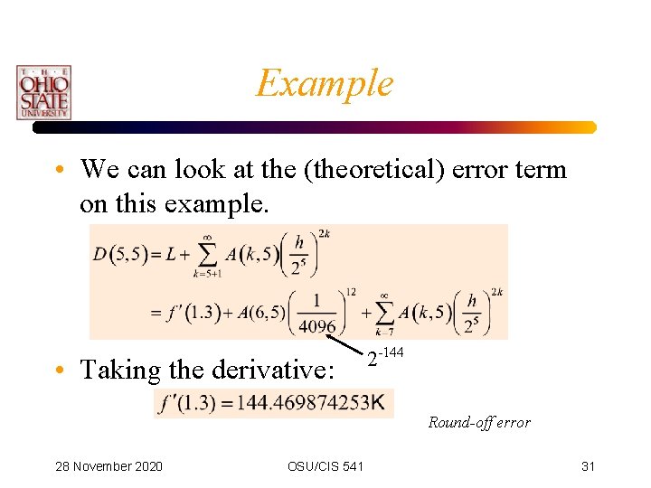 Example • We can look at the (theoretical) error term on this example. •