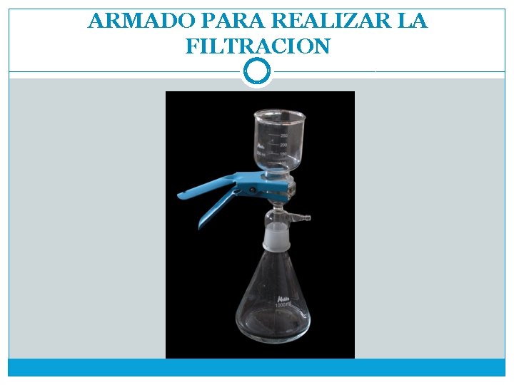 ARMADO PARA REALIZAR LA FILTRACION 