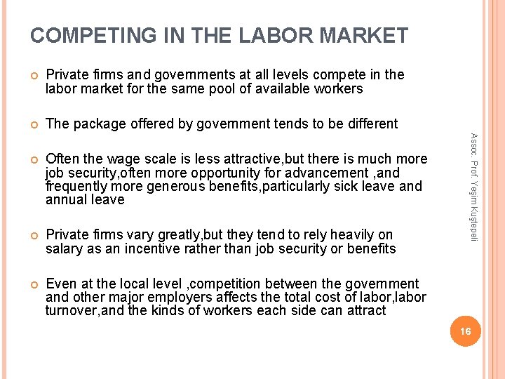 COMPETING IN THE LABOR MARKET Private firms and governments at all levels compete in