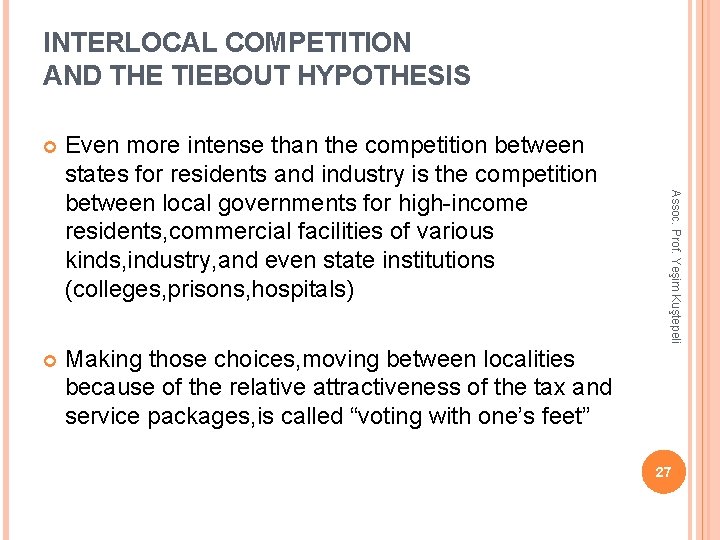 INTERLOCAL COMPETITION AND THE TIEBOUT HYPOTHESIS Even more intense than the competition between states