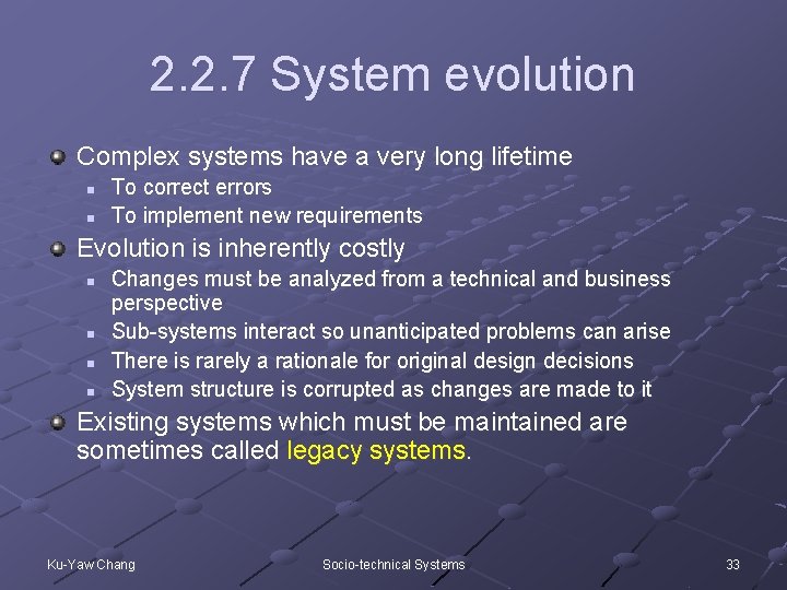 2. 2. 7 System evolution Complex systems have a very long lifetime n n