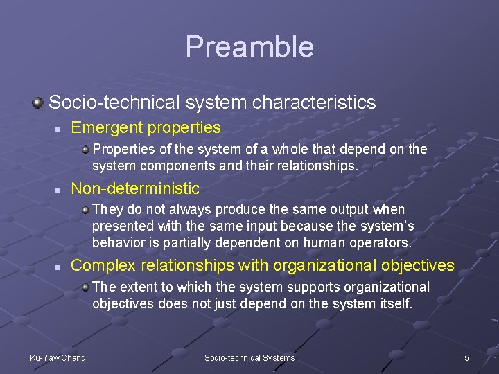 Preamble Socio-technical system characteristics n Emergent properties Properties of the system of a whole
