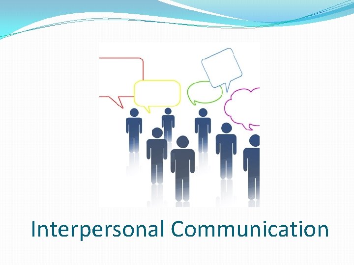 Komunikasi Intrapersonal dan Interpersonal Intrapersonal comm Individu ...