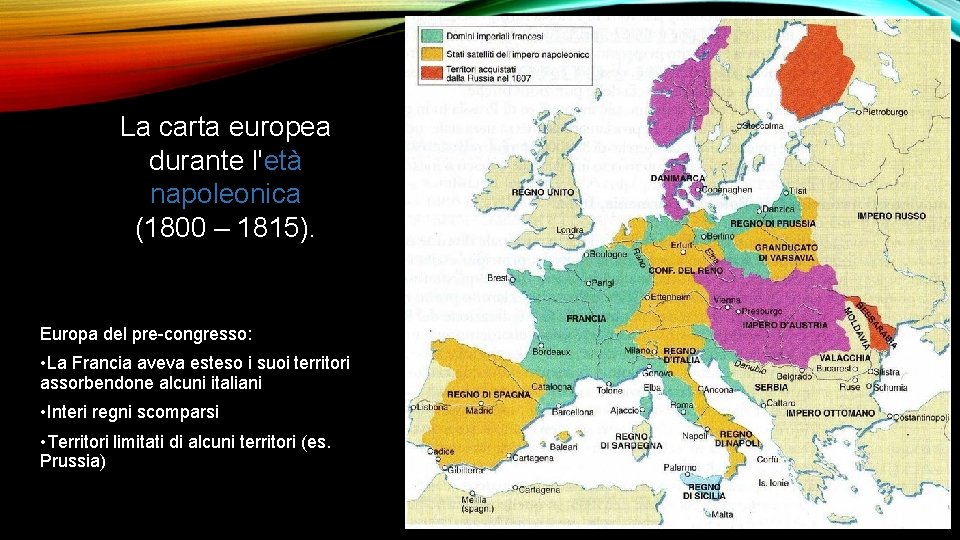 La carta europea durante l'età napoleonica (1800 – 1815). Europa del pre-congresso: • La