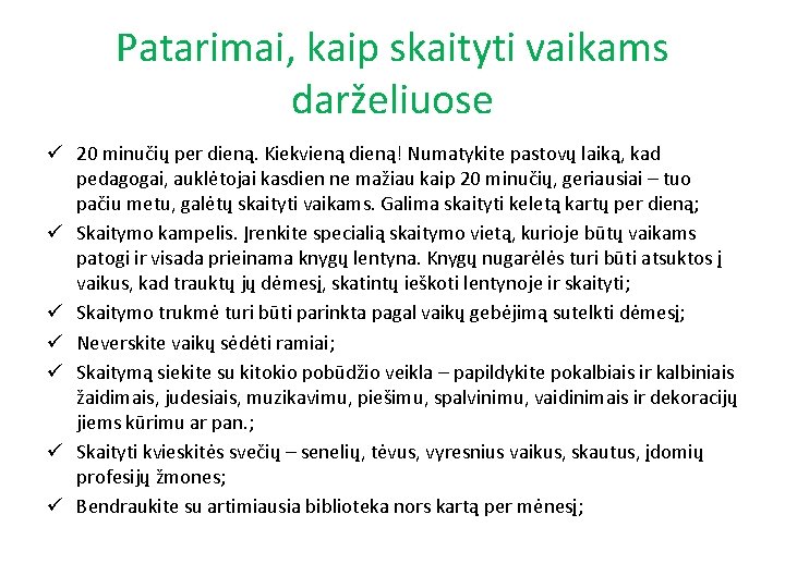 Patarimai, kaip skaityti vaikams darželiuose ü 20 minučių per dieną. Kiekvieną dieną! Numatykite pastovų