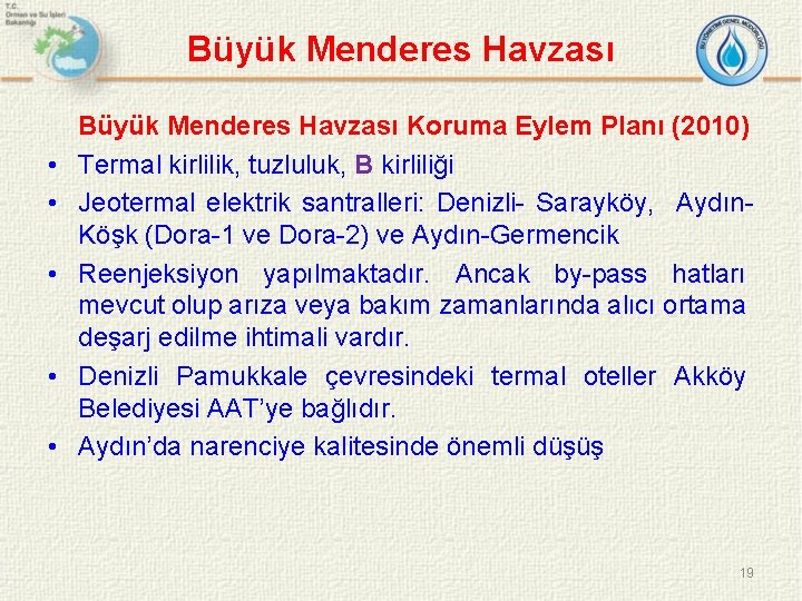 Büyük Menderes Havzası • • • Büyük Menderes Havzası Koruma Eylem Planı (2010) Termal