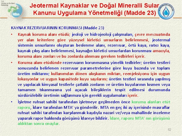 Jeotermal Kaynaklar ve Doğal Mineralli Sular Kanunu Uygulama Yönetmeliği (Madde 23) KAYNAK REZERVUARININ KORUNMASI