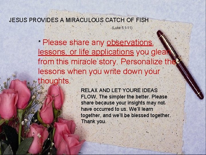 JESUS PROVIDES A MIRACULOUS CATCH OF FISH (Luke 5: 1 -11) * Please share