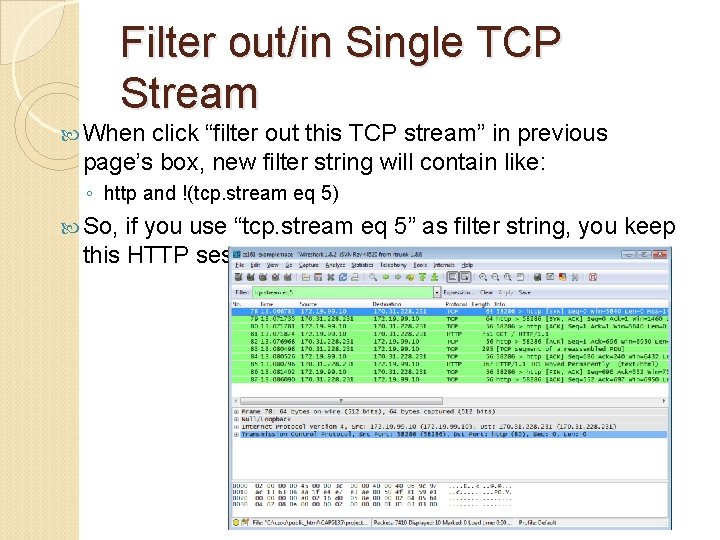 Filter out/in Single TCP Stream When click “filter out this TCP stream” in previous