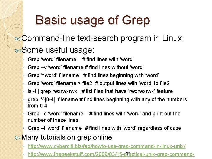 Basic usage of Grep Command-line text-search program in Linux Some useful usage: ◦ ◦ Basic usage of Grep Command-line text-search program in Linux Some useful usage: ◦ ◦
