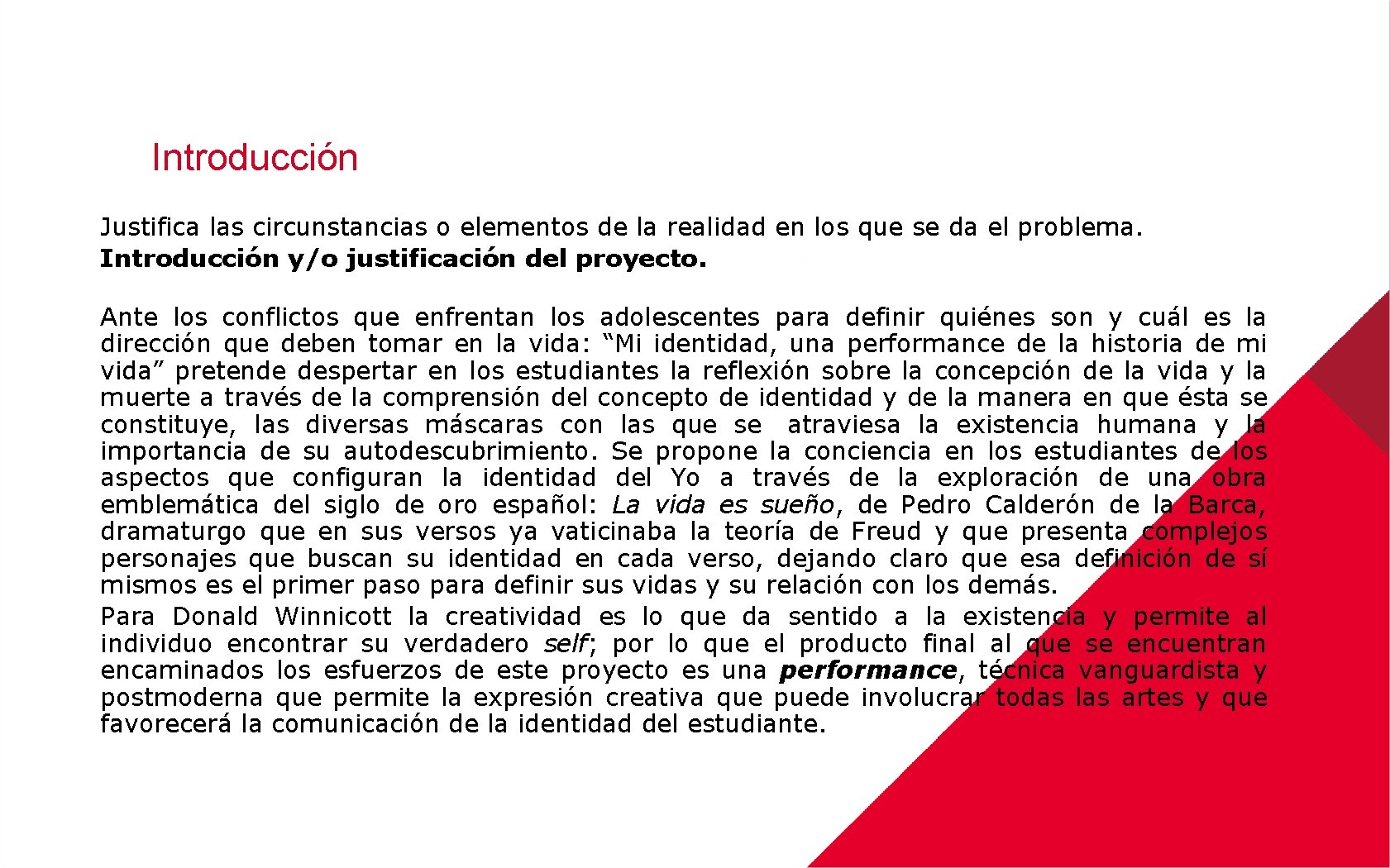 Introducción Justifica las circunstancias o elementos de la realidad en los que se da Introducción Justifica las circunstancias o elementos de la realidad en los que se da