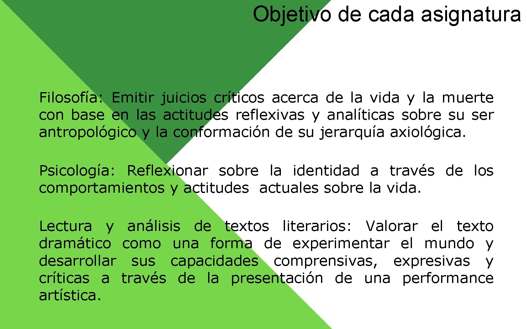 Objetivo de cada asignatura Filosofía: Emitir juicios críticos acerca de la vida y la Objetivo de cada asignatura Filosofía: Emitir juicios críticos acerca de la vida y la