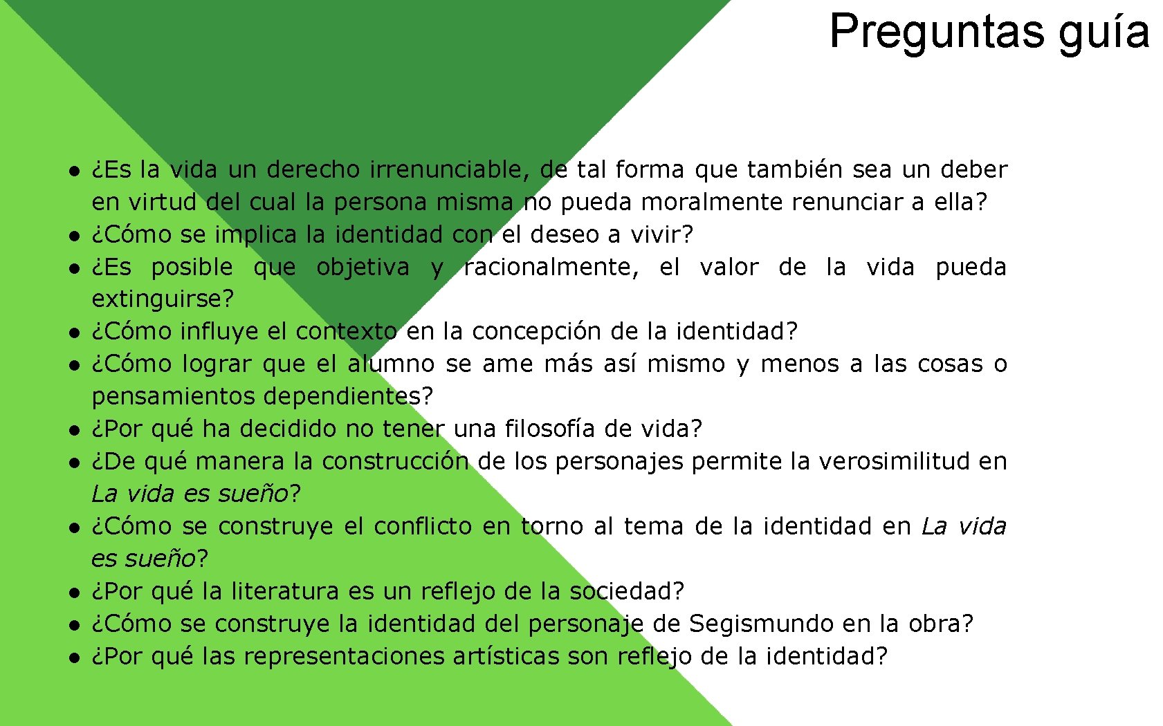 Preguntas guía ● ¿Es la vida un derecho irrenunciable, de tal forma que también Preguntas guía ● ¿Es la vida un derecho irrenunciable, de tal forma que también