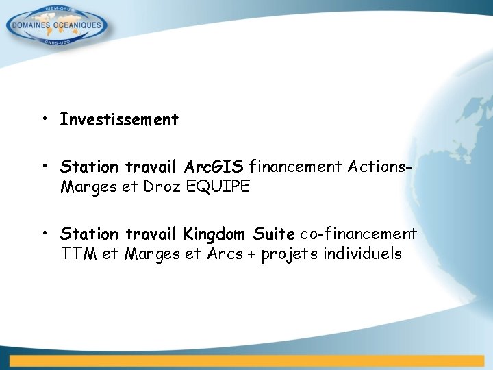  • Investissement • Station travail Arc. GIS financement Actions. Marges et Droz EQUIPE