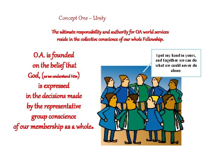 Concept One ~ Unity The ultimate responsibility and authority for OA world services reside