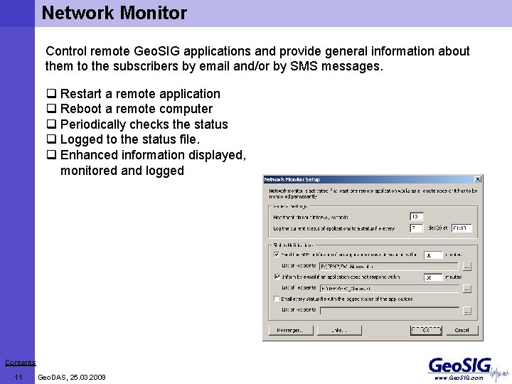 Network Monitor Control remote Geo. SIG applications and provide general information about them to