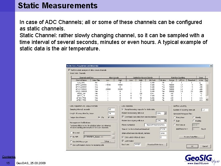 Static Measurements In case of ADC Channels; all or some of these channels can