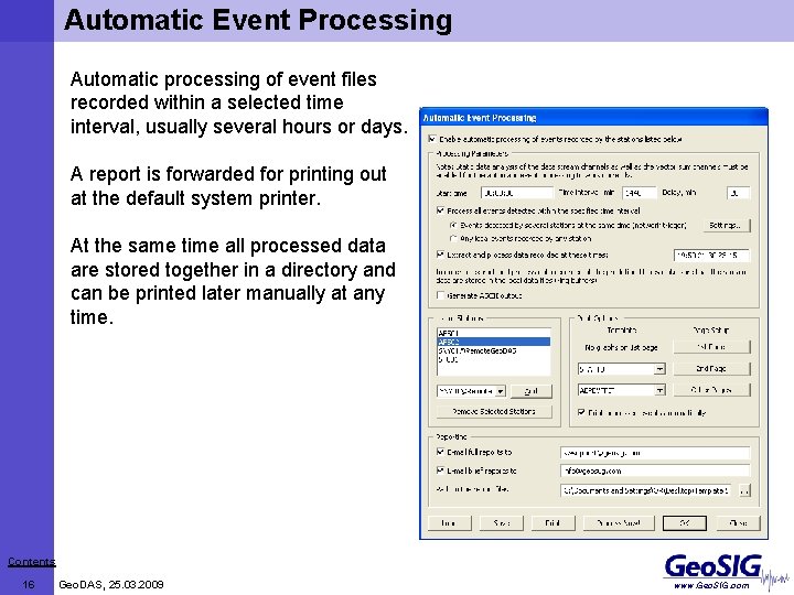 Automatic Event Processing Automatic processing of event files recorded within a selected time interval,