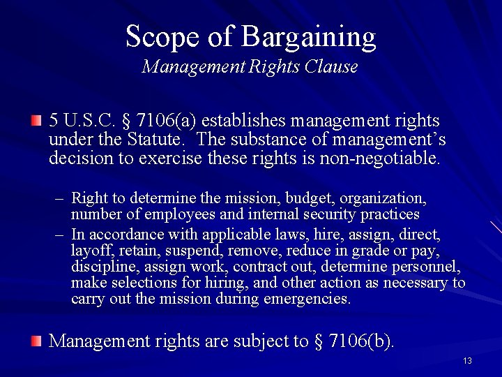 Scope of Bargaining Management Rights Clause 5 U. S. C. § 7106(a) establishes management
