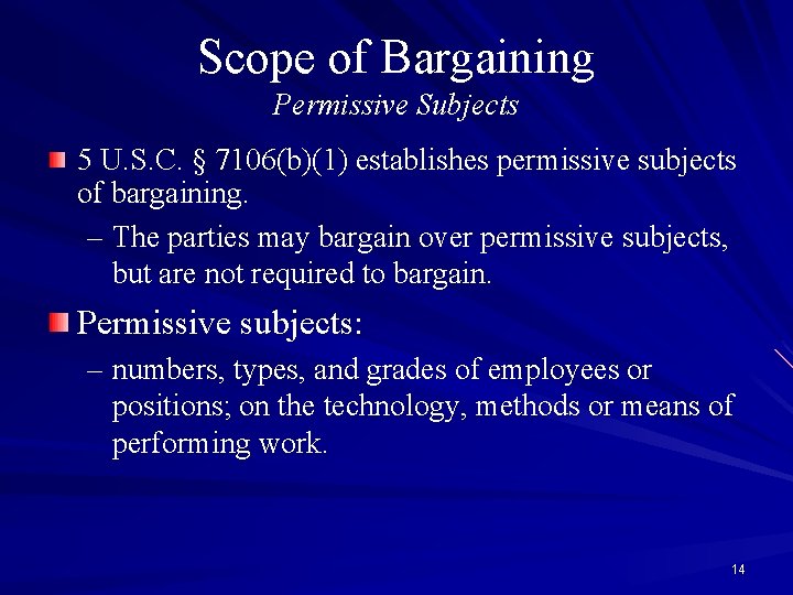 Scope of Bargaining Permissive Subjects 5 U. S. C. § 7106(b)(1) establishes permissive subjects