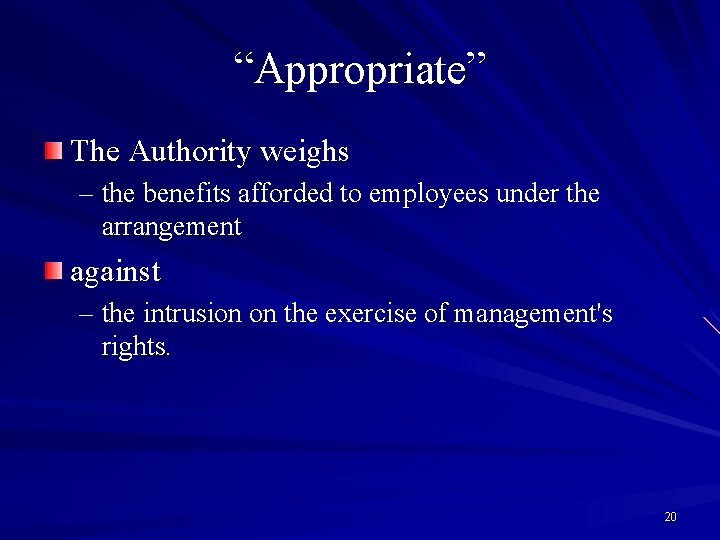 “Appropriate” The Authority weighs – the benefits afforded to employees under the arrangement against