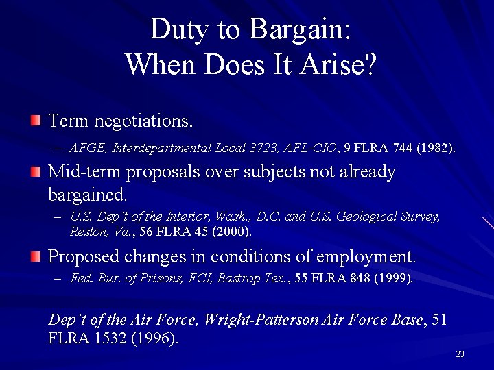Duty to Bargain: When Does It Arise? Term negotiations. – AFGE, Interdepartmental Local 3723,