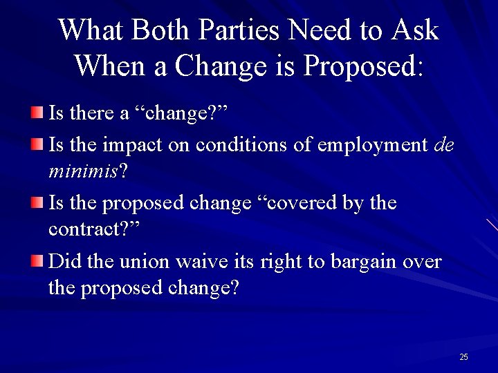 What Both Parties Need to Ask When a Change is Proposed: Is there a