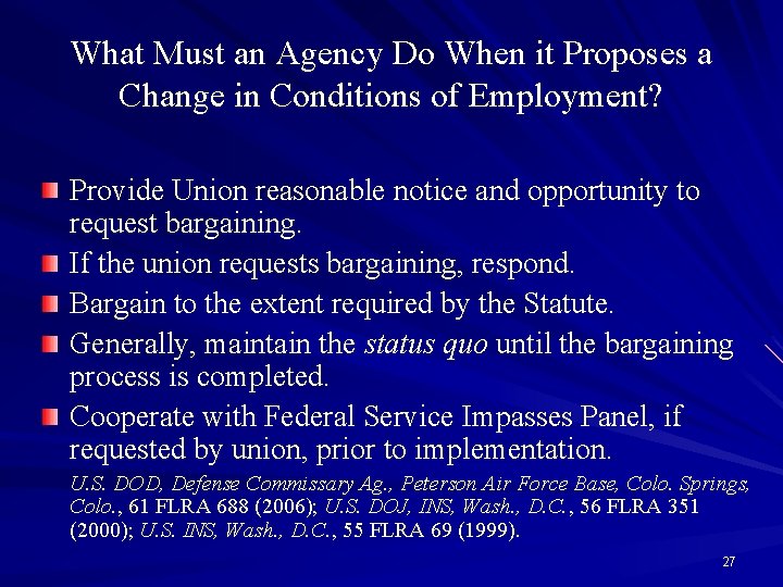 What Must an Agency Do When it Proposes a Change in Conditions of Employment?