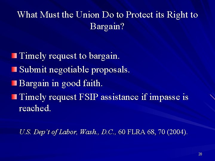 What Must the Union Do to Protect its Right to Bargain? Timely request to