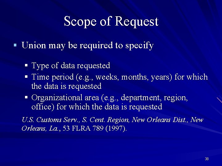 Scope of Request § Union may be required to specify § Type of data