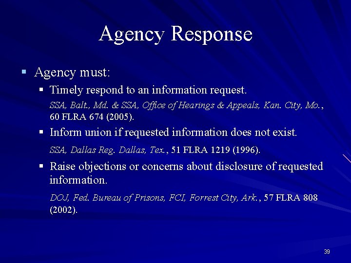 Agency Response § Agency must: § Timely respond to an information request. SSA, Balt.