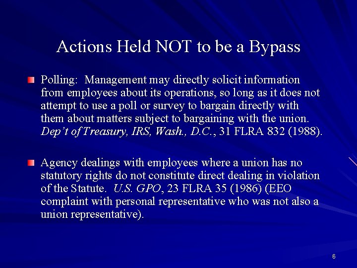 Actions Held NOT to be a Bypass Polling: Management may directly solicit information from