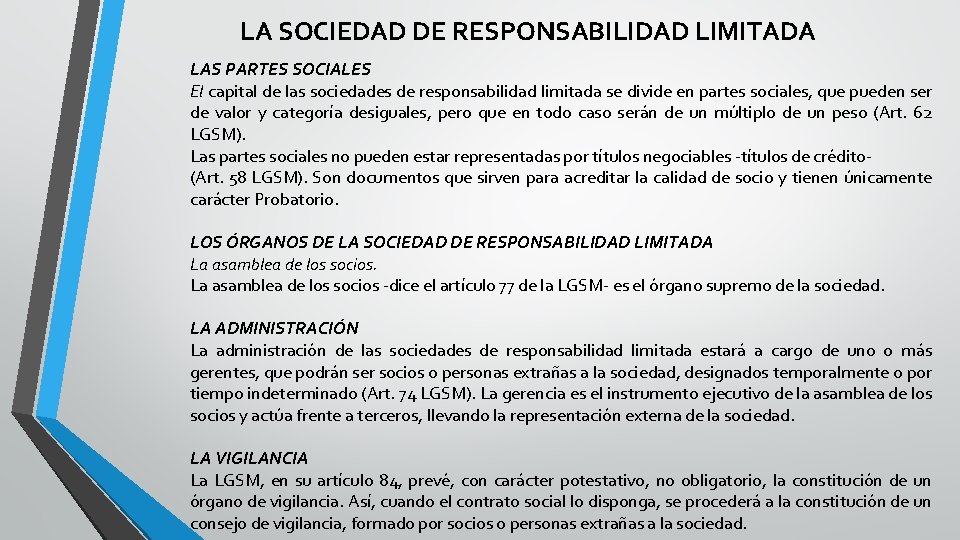 LA SOCIEDAD DE RESPONSABILIDAD LIMITADA LAS PARTES SOCIALES El capital de las sociedades de