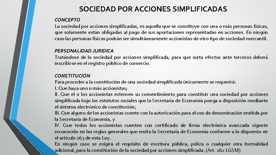 SOCIEDAD POR ACCIONES SIMPLIFICADAS CONCEPTO La sociedad por acciones simplificadas, es aquella que se