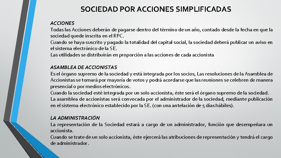 SOCIEDAD POR ACCIONES SIMPLIFICADAS ACCIONES Todas las Acciones deberán de pagarse dentro del término