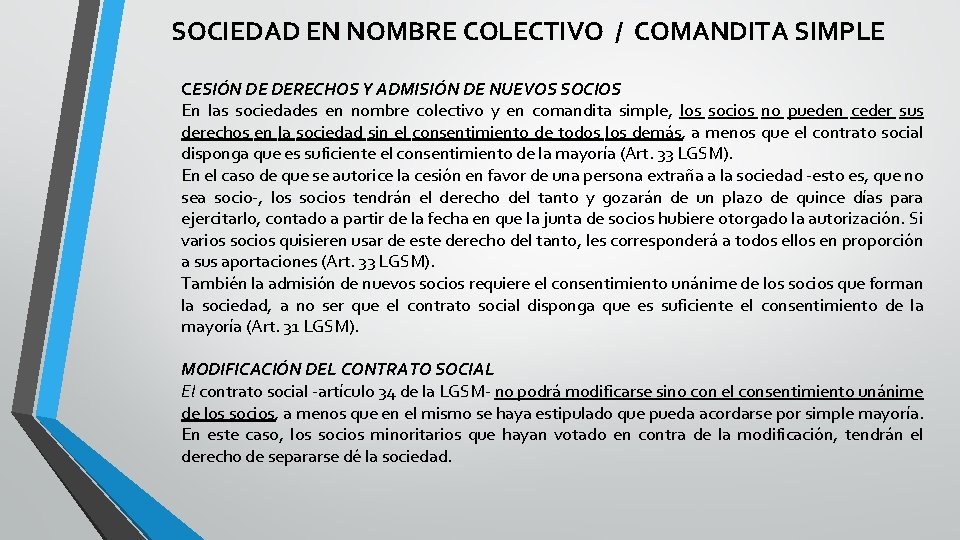 SOCIEDAD EN NOMBRE COLECTIVO / COMANDITA SIMPLE CESIÓN DE DERECHOS Y ADMISIÓN DE NUEVOS