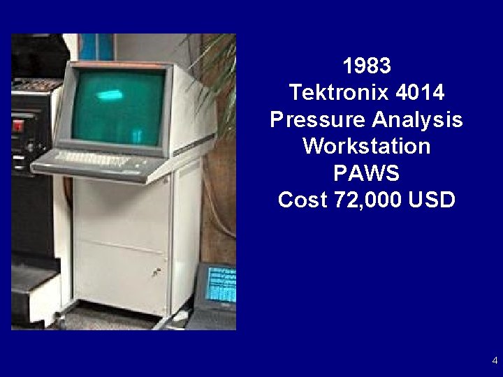 1983 Tektronix 4014 Pressure Analysis Workstation PAWS Cost 72, 000 USD 4 