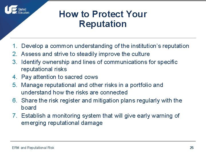 How to Protect Your Reputation 1. Develop a common understanding of the institution’s reputation