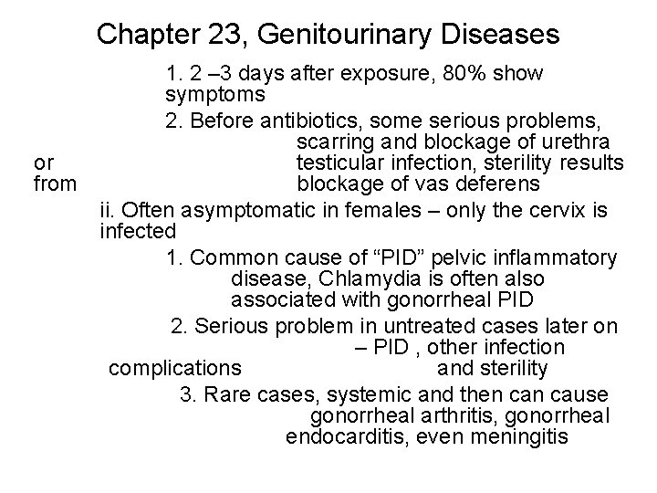 Chapter 23, Genitourinary Diseases or from 1. 2 – 3 days after exposure, 80%