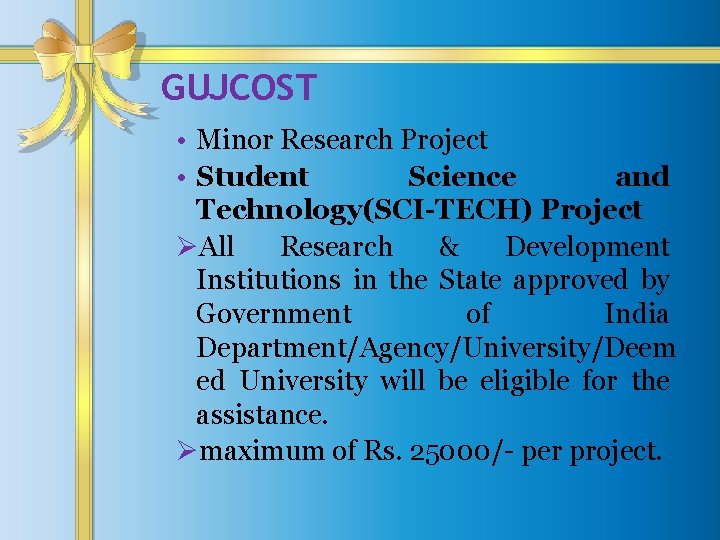 GUJCOST • Minor Research Project • Student Science and Technology(SCI-TECH) Project ØAll Research &