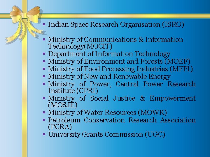 § Indian Space Research Organisation (ISRO) § Ministry of Communications & Information Technology(MOCIT) §