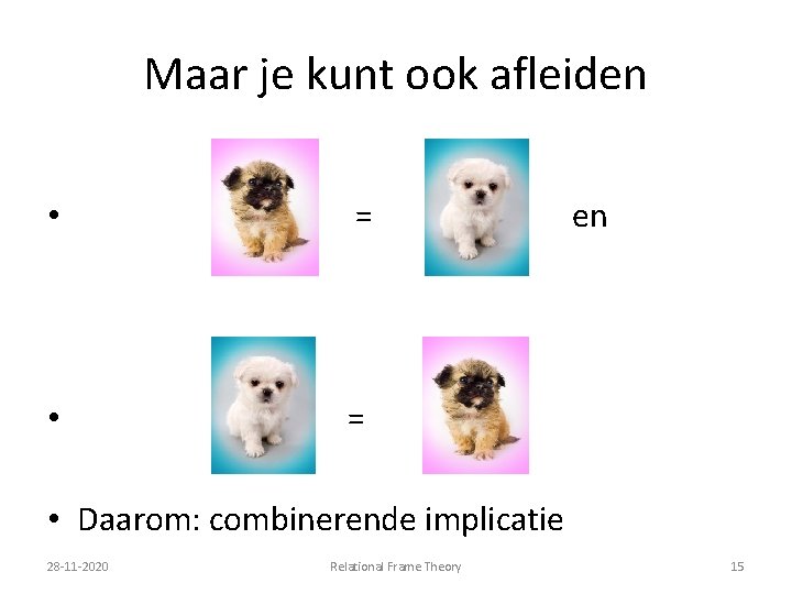 Maar je kunt ook afleiden • = en • Daarom: combinerende implicatie 28 -11