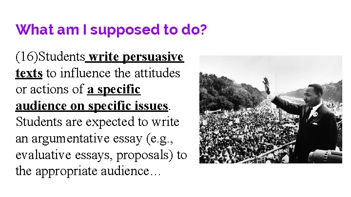 What am I supposed to do? (16)Students write persuasive texts to influence the attitudes What am I supposed to do? (16)Students write persuasive texts to influence the attitudes