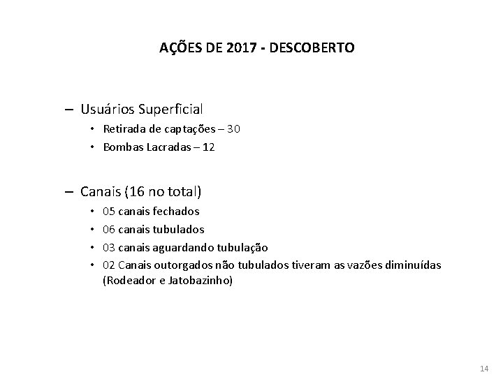 AÇÕES DE 2017 - DESCOBERTO – Usuários Superficial • Retirada de captações – 30