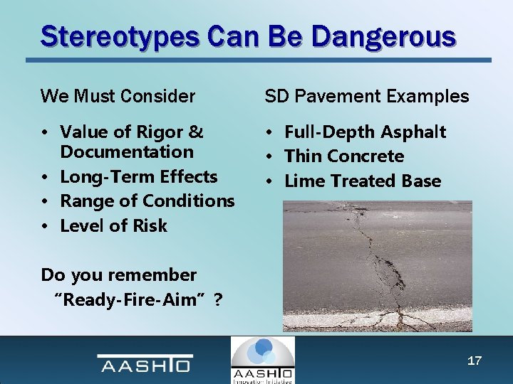 Stereotypes Can Be Dangerous We Must Consider SD Pavement Examples • Value of Rigor