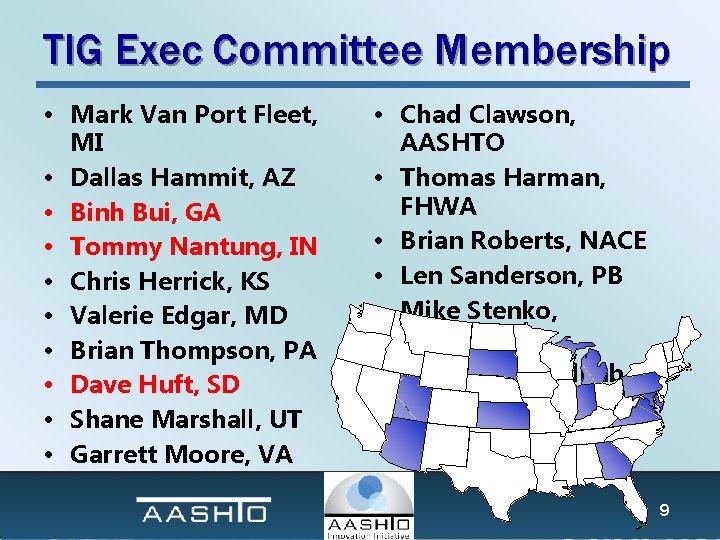 TIG Exec Committee Membership • Mark Van Port Fleet, MI • Dallas Hammit, AZ